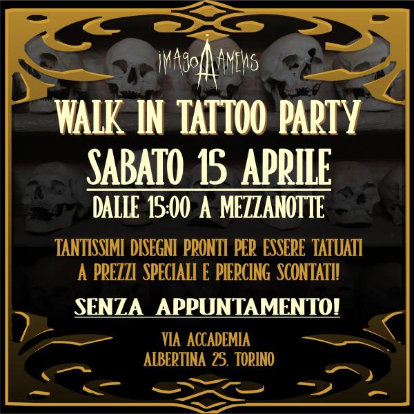 EVENTO PASSATO / WALK IN TATTOO PARTY - 15 APRILE 2023